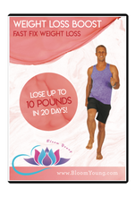 Load image into Gallery viewer, Weight Loss Boost DVD -  Bloom Young